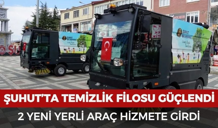 Şuhut’ta temizlik filosu güçlendi: 2 yeni yerli araç hizmete girdi