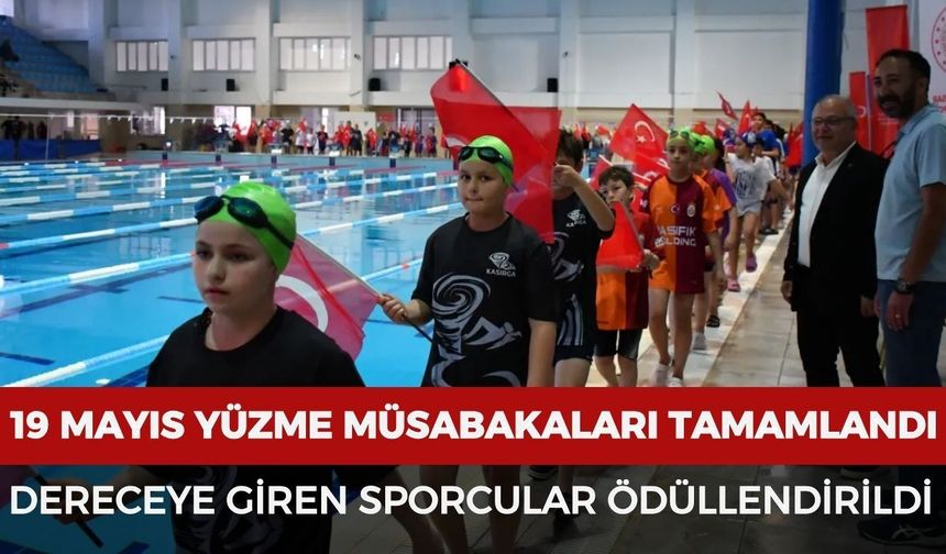 19 Mayıs yüzme müsabakaları tamamlandı: Dereceye giren sporcular ödüllendirildi