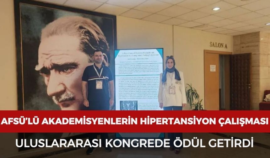 AFSÜ’lü akademisyenlerin hipertansiyon çalışması uluslararası kongrede ödül getirdi