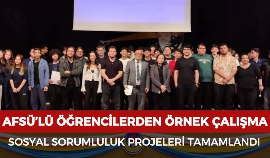 AFSÜ’lü öğrencilerden örnek çalışma: Sosyal sorumluluk projeleri tamamlandı