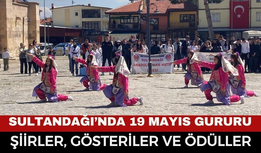 Şiirler, Gösteriler ve Ödüller: Sultandağı 19 Mayıs’ı Gururla Kutladı