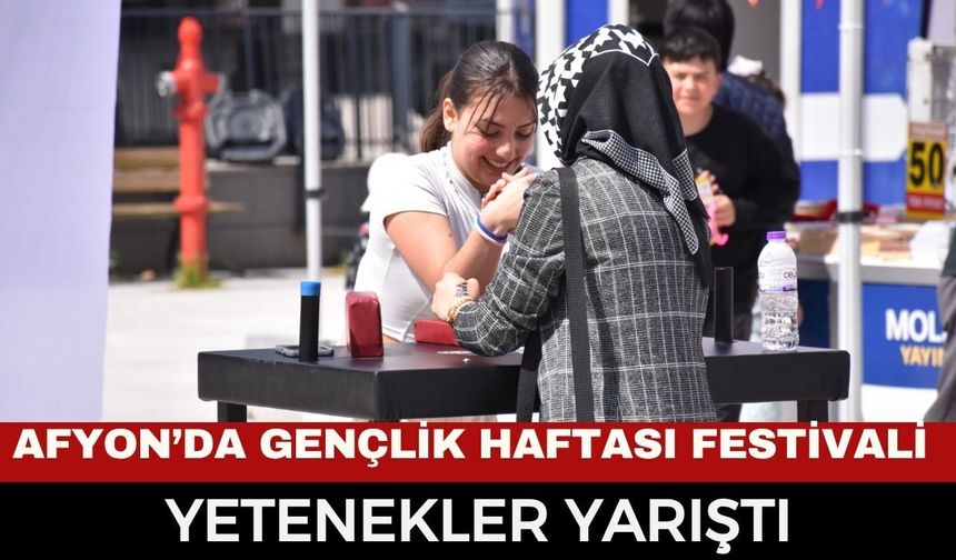 Afyonkarahisar’da Gençlik Haftası Festivali Nefes Kesti