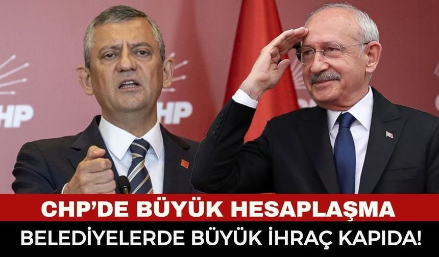 CHP’de Büyük Hesaplaşma Başlıyor: Kılıçdaroğlu "Arınma Komisyonu" Kuruyor, Belediyeler Mercek Altında!