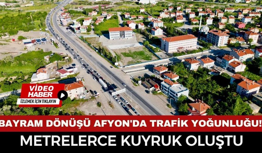 Konya-Afyonkarahisar Karayolunda Bayram Dönüşü Yoğunluğu: Metrelerce Kuyruk Oluştu!