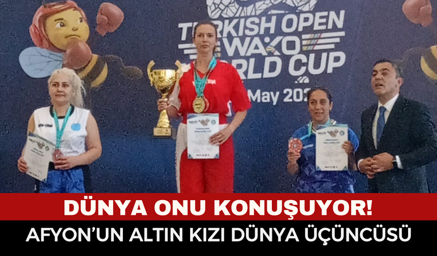 Afyon'un altın kızı Antalya'da Dünya üçüncüsü oldu