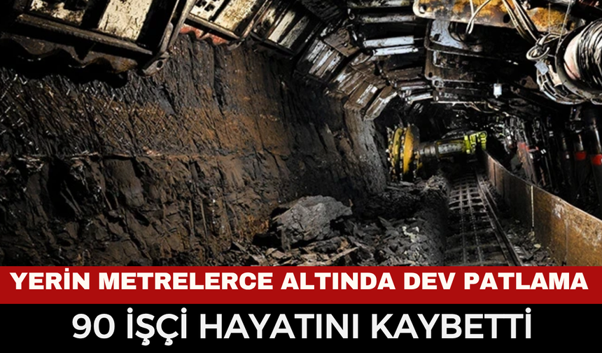 Yerin Metrelerce Altında Dev Patlama: 90 İşçi Hayatını Kaybetti