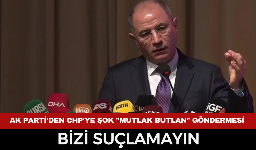 AK Parti'den CHP'ye Şok "Mutlak Butlan" Salvosu