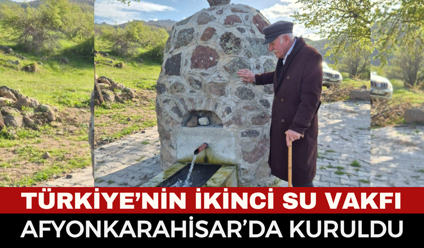 Türkiye’nin İkinci Su Vakfı Afyonkarahisar’da Kuruldu