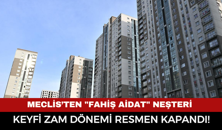 Meclis’ten "Fahiş Aidat" Neşteri: Keyfi Zam Dönemi Resmen Kapandı!