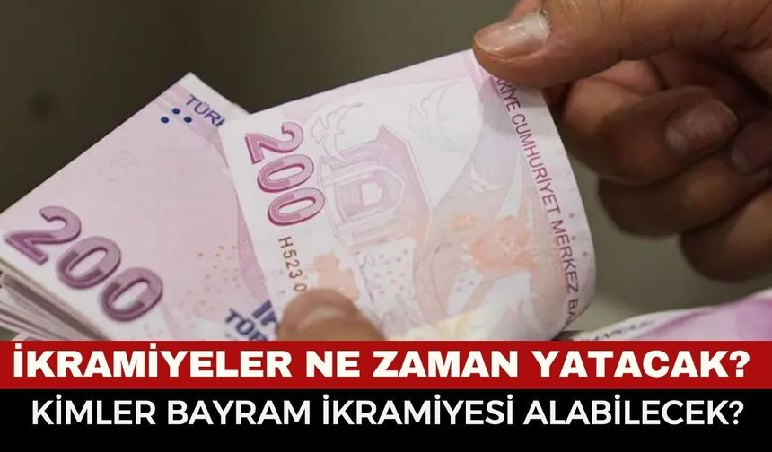 İkramiyeler Ne Zaman Yatacak? Emekli Bayram İkramiyeleri İçin Tarih Verildi mi?