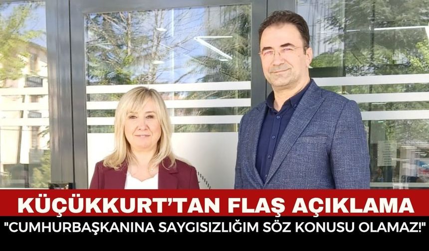 SEZER KÜÇÜKKURT'TAN KAMUOYU AÇIKLAMASI: "HAKARET VE SAYGISIZLIĞIM SÖZ KONUSU OLAMAZ"