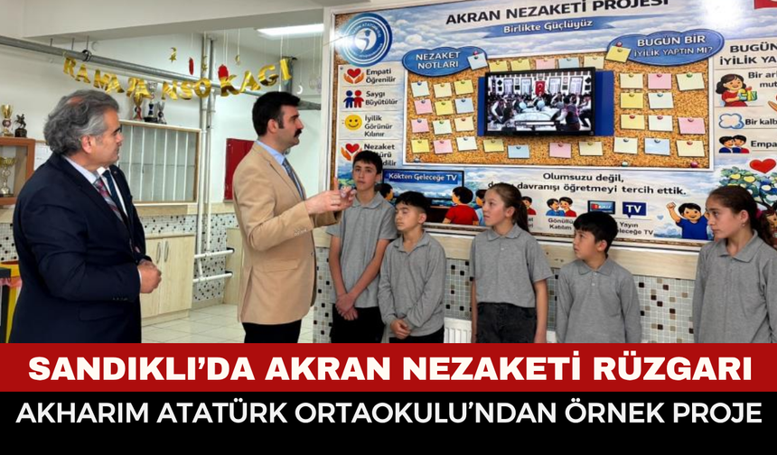 Sandıklı’da Akran Nezaketi Rüzgarı: Akharım Atatürk Ortaokulu’ndan Örnek Proje