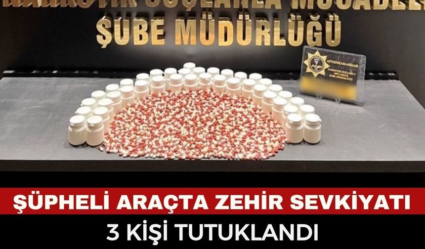 Afyonkarahisar'da zehir operasyonu: Otomobilden binlerce uyuşturucu hap çıktı