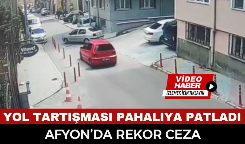 Afyon'da trafik magandası cezasız kalmadı! Ters yönden gelip saldırdı, cezası ağır oldu