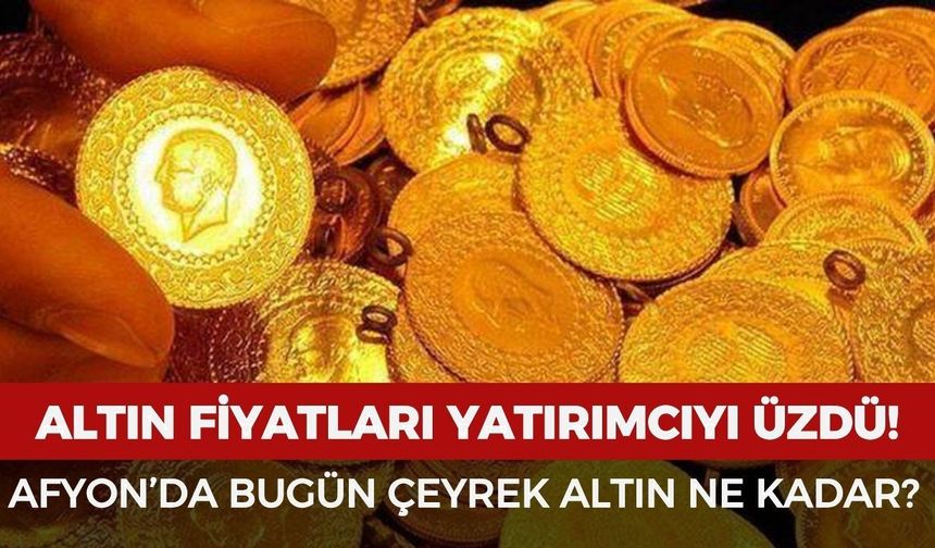 Afyon’da bugün çeyrek altın ne kadar? 21 Mayıs 2026 güncel altın fiyatları