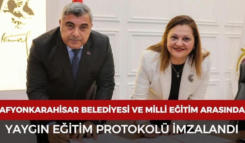 Afyonkarahisar Belediyesi ve Milli Eğitim Arasında Yaygın Eğitim Protokolü İmzalandı