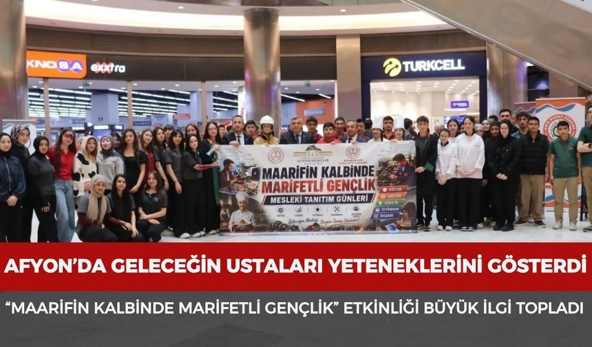 Afyonkarahisar’da “Maarifin Kalbinde Marifetli Gençlik” etkinliğine büyük ilgi