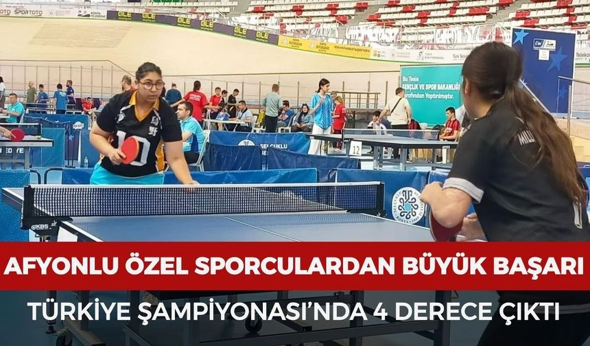 Afyonlu özel sporculardan büyük başarı: Türkiye Şampiyonası’nda 4 derece çıktı