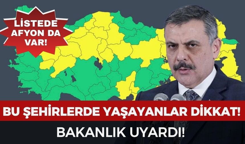 Bu illerde yaşayanlar dikkat! Bakanlık uyardı