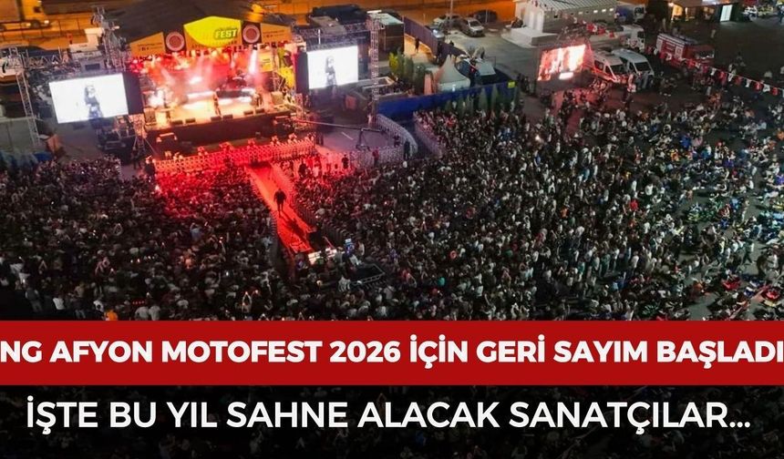 NG Afyon Motofest 2026 için geri sayım başladı: İşte bu sene sahne alacak sanatçılar...