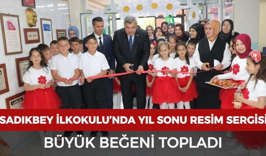 Sadıkbey İlkokulu’nda yıl sonu resim sergisi büyük beğeni topladı