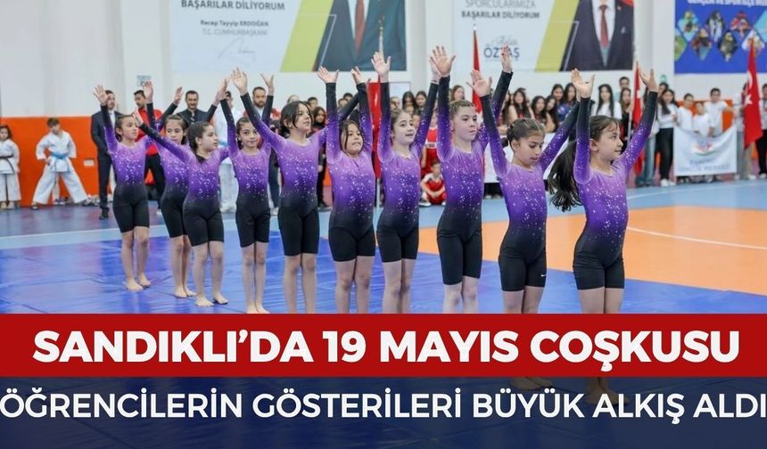 Sandıklı’da 19 Mayıs coşkusu: Öğrencilerin gösterileri büyük alkış aldı