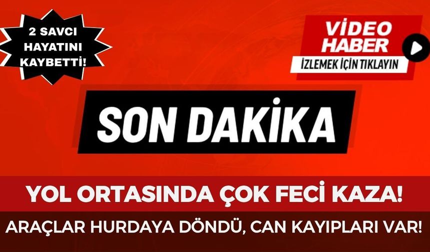Yol ortasında feci kaza: Araçlar hurdaya döndü, 2 savcı hayatını kaybetti!