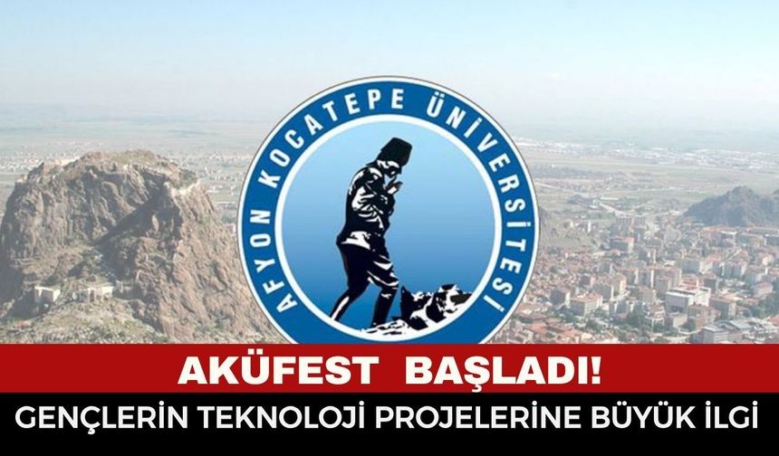 AKÜFEST Coşkuyla Başladı: Gençlerin Bilim ve Teknoloji Projeleri İlgi Gördü