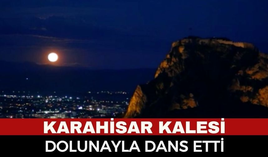 Tarihi Karahisar Kalesi Üzerinde Ay’ın Büyüleyici Dansı: Afyonkarahisar’da Görsel Şölen!