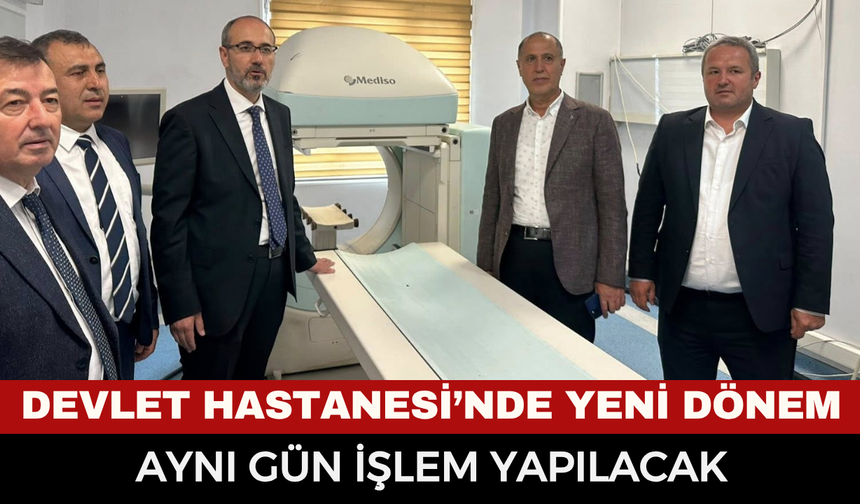 Afyon Devlet Hastanesi’nde yeni dönem başladı! Artık aynı gün işlem yapılabilecek