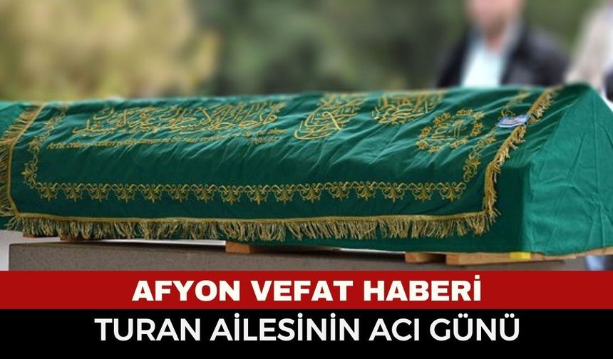 Afyonkarahisar Esnaflarından Harun Turan Hayatını Kaybetti