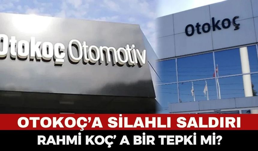 Son Dakika: Otokoç Genel Merkezi'ne Silahlı Saldırı! Saldırganlar Taksiyle Kaçtı