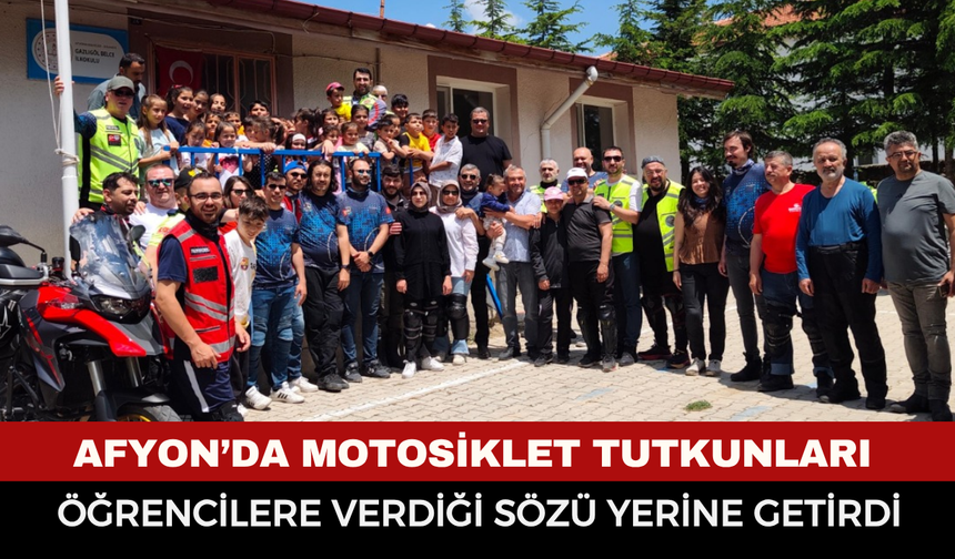 Afyon’da Motosiklet Tutkunları Öğrencilere Verdiği Sözü Yerine Getirdi