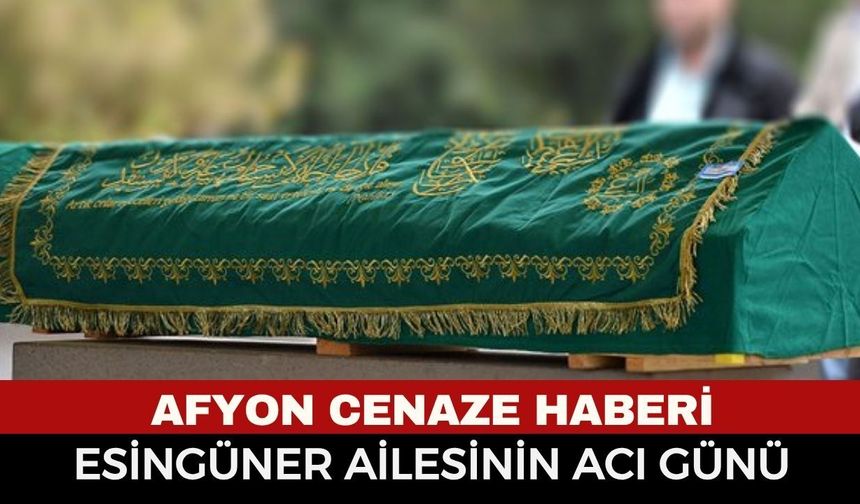 Afyonkarahisar’da Acı Kayıp: Orman İşletme’den Emekli Ali İhsan Esingüner Hayatını Kaybetti