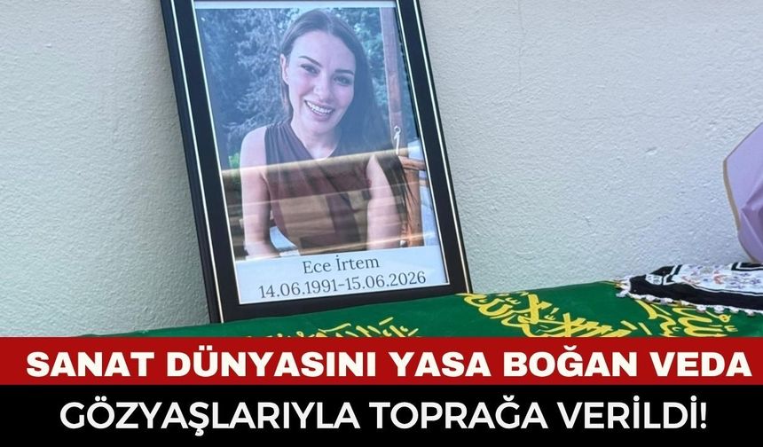 35 Yaşındaki Oyuncu Ece İrtem, Kuşadası’nda Sevenlerinin Gözyaşlarıyla Toprağa Verildi!