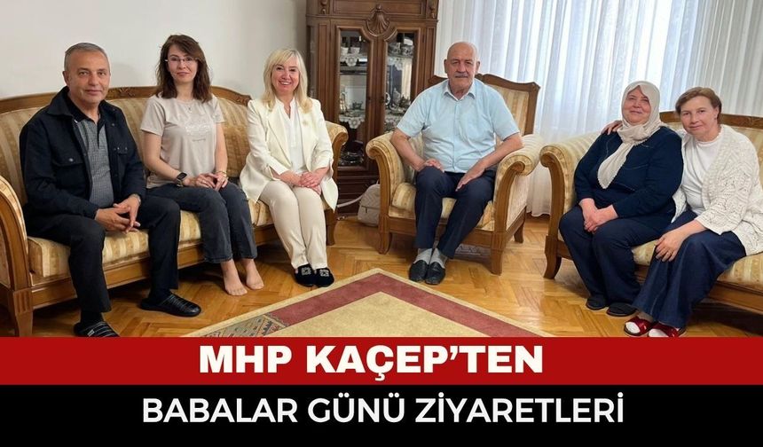 MHP KAÇEP’ten Duygulandıran Babalar Günü Hamlesi! Şehit Babası da Unutulmadı