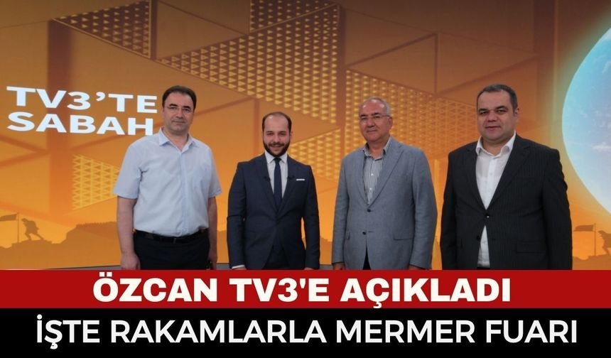 TV3’te Açıklanan Rakamlar Şaşırttı! Afyon Mermer Fuarı Dünyayı Buluşturdu