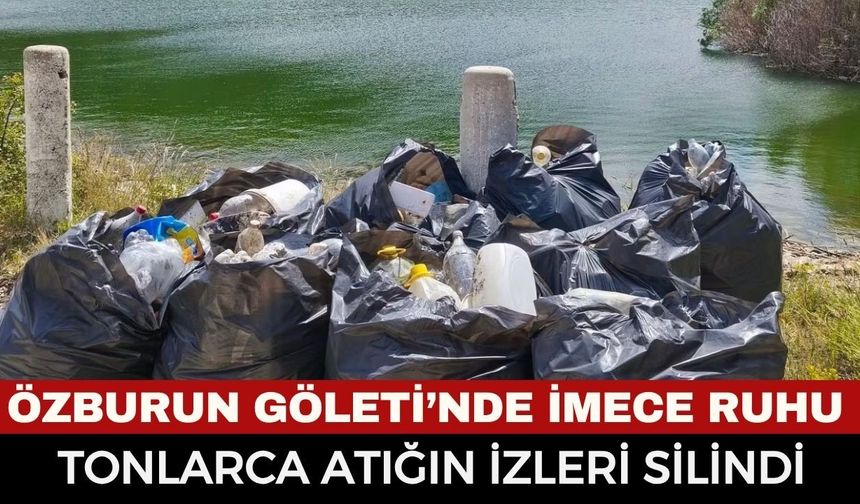 Selin Kirlettiği Göleti Vatandaşlar Temizledi! Özburun’da Örnek Dayanışma