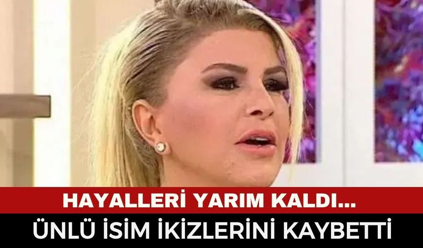 55 Yaşındaki Nuray Sayarı'nın Büyük Sevinci Kısa Sürdü! İkiz Bebeklerini Kaybettiğini Duyurdu