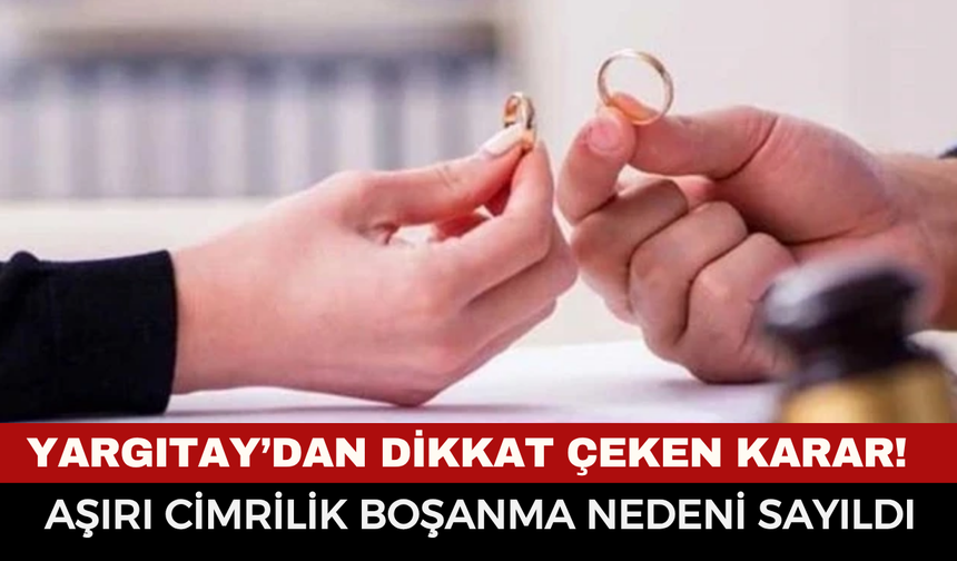 Yargıtay’dan dikkat çeken karar! Aşırı cimrilik boşanma nedeni sayıldı