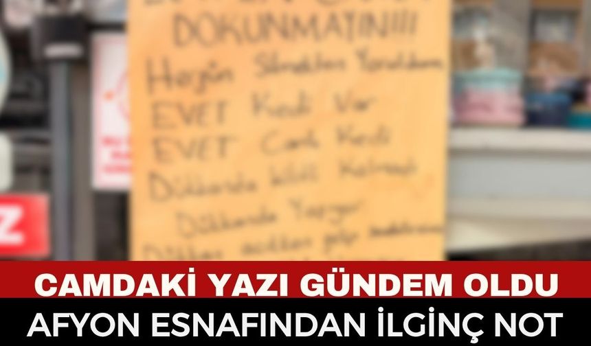 Afyonkarahisar'da Bu Vitrin Yazısı Görenleri Kahkahaya Boğdu! "Kocam Uyanınca Açıyoruz"