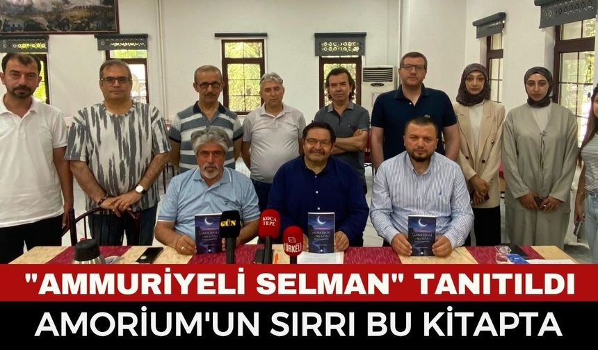 Afyonkarahisar'ın Unutulan Hazinesi Yeniden Gündemde! "Ammuriyeli Selman" Kitabı Tanıtıldı