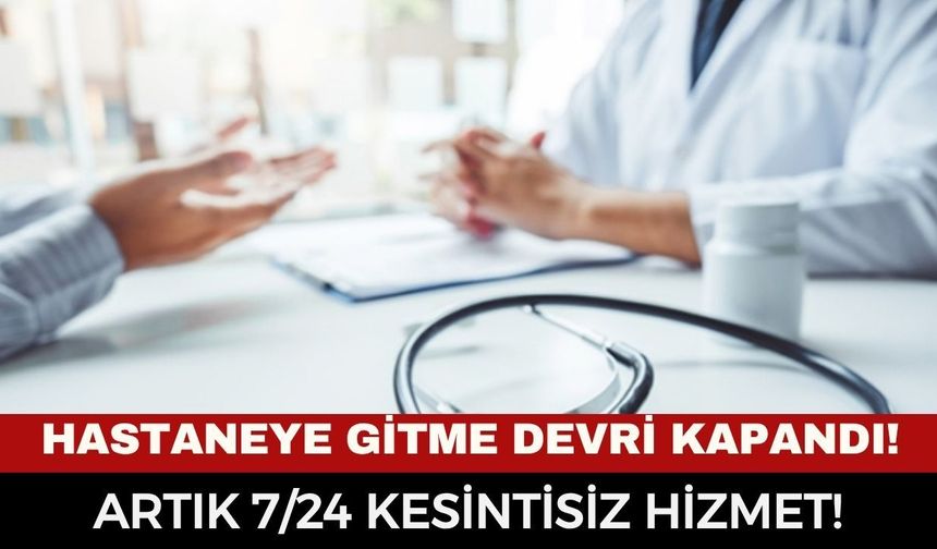Sağlık Sisteminde Tarihi Reform! Milyonlarca Hasta ve Yakını İçin Yeni Dönem Başladı: Artık 7/24 Kesintisiz Hizmet