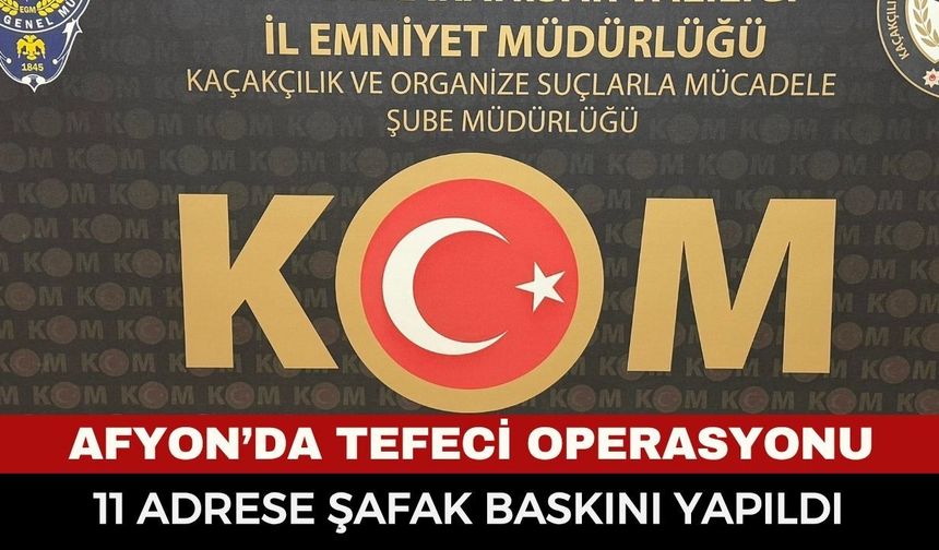 Afyonkarahisar’da suç örgütüne şafak baskını! 11 farklı adrese girildi: Evlerden çıkanlar polisi bile şoke etti...
