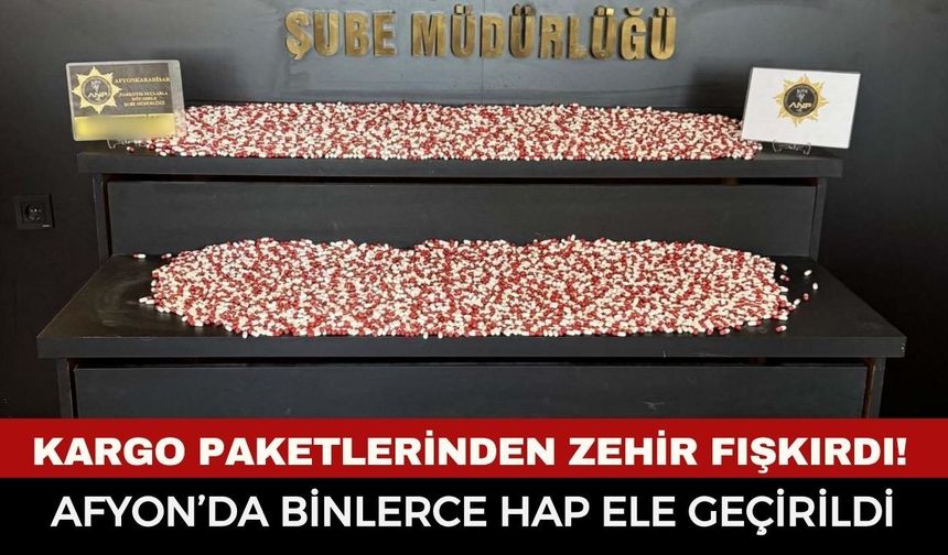 Afyonkarahisar Emniyeti'nden Kargo Operasyonu: 16 Bin 454 Adet Sentetik Ecza Ele Geçirildi, Zehir Taciri Tutuklandı!
