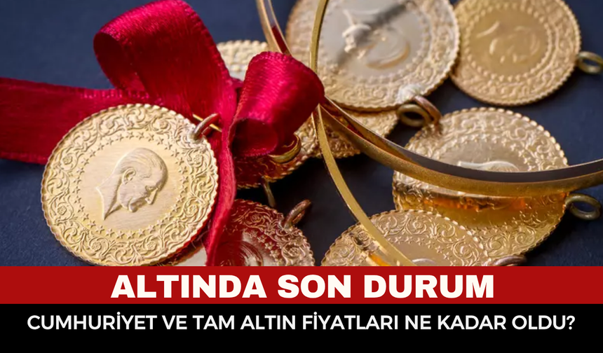 Bugün çeyrek altın kaç TL? 28 Haziran 2026 gram, Cumhuriyet ve tam altın fiyatları ne kadar oldu?