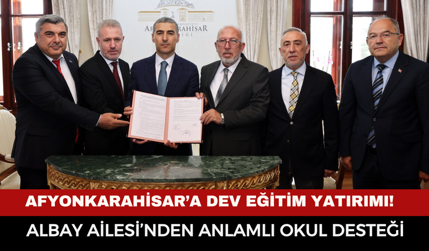 Afyonkarahisar’a dev eğitim yatırımı! Albay Ailesi’nden anlamlı okul desteği