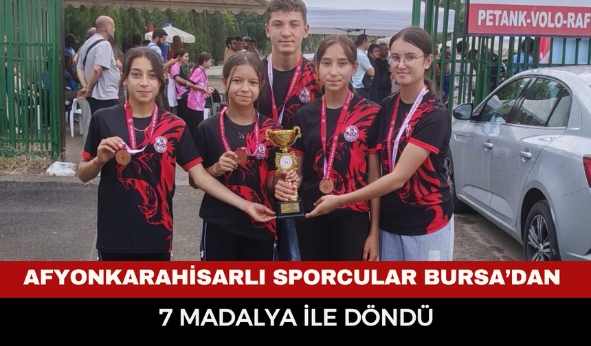 Afyonkarahisarlı sporcular Bursa’dan 7 madalya ile döndü