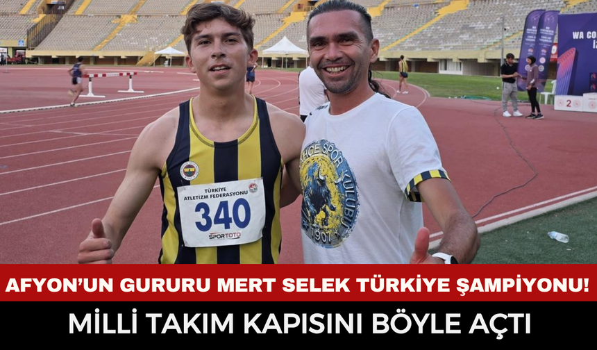 Afyon’un Gururu Mert Selek Türkiye Şampiyonu! Milli Takım Kapısını Böyle Açtı