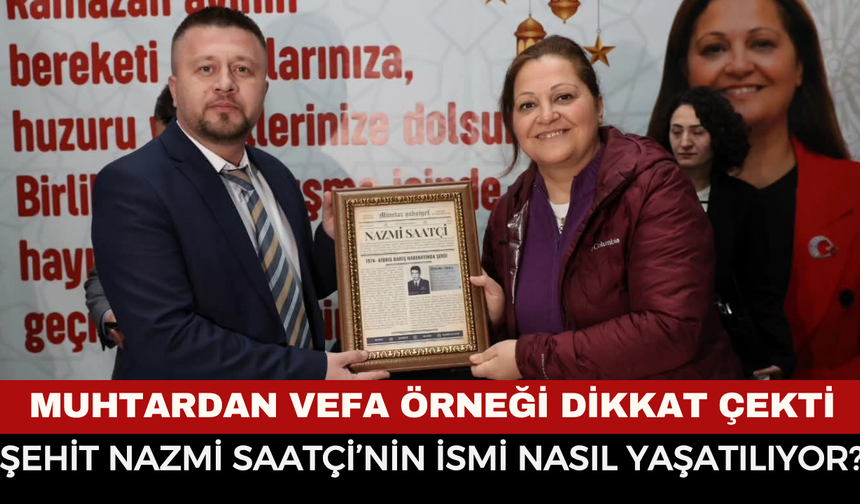 Şehit Nazmi Saatçi’nin ismi nasıl yaşatılıyor? Muhtardan vefa örneği dikkat çekti